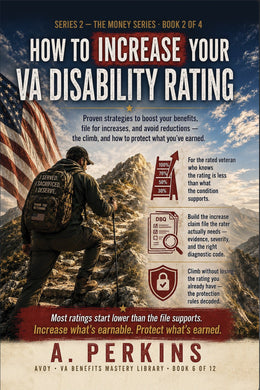 How to Increase Your VA Disability Rating — Series 2 Bk 2