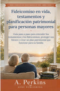 Portada: Fideicomiso en vida, testamentos y planificación patrimonial para personas mayores
